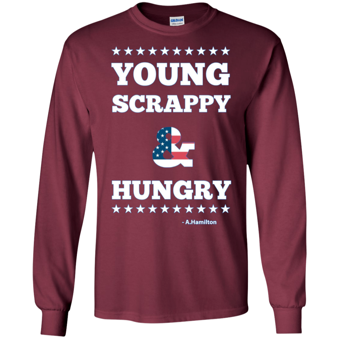 A.Hamilton Quote - Young Scrappy and Hungry T-shirt