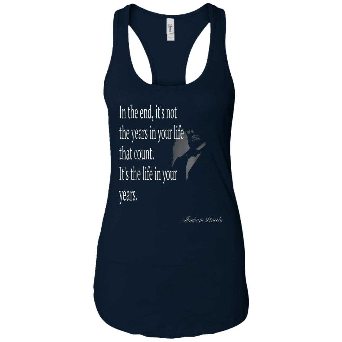 Abraham Lincoln Quote About The Life T Shirt