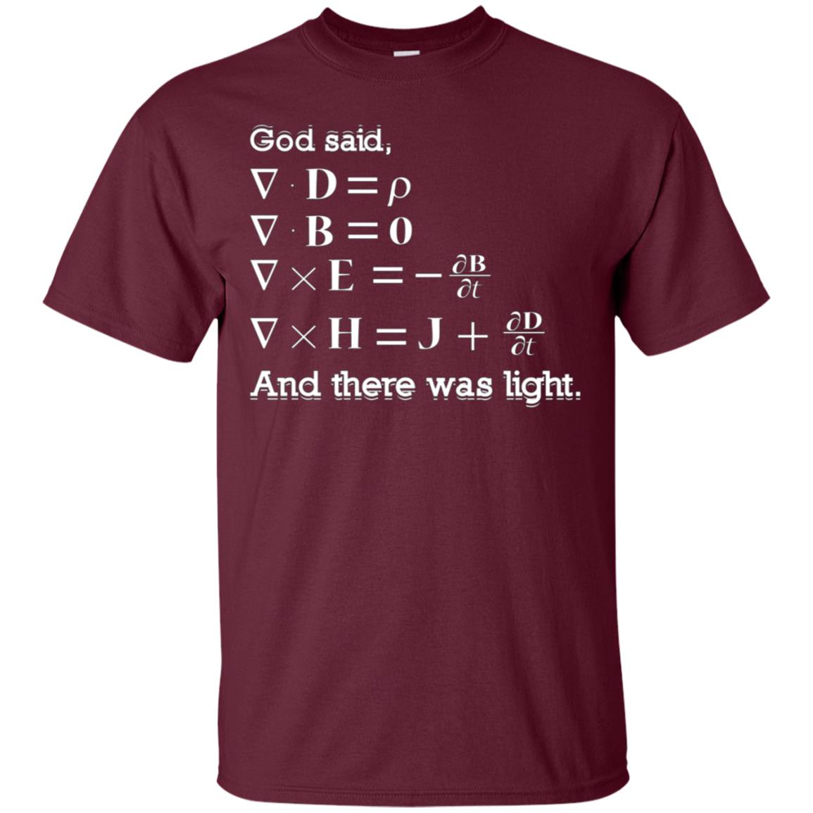 And God Said, Let There Be Light Physics Gift T Shirt