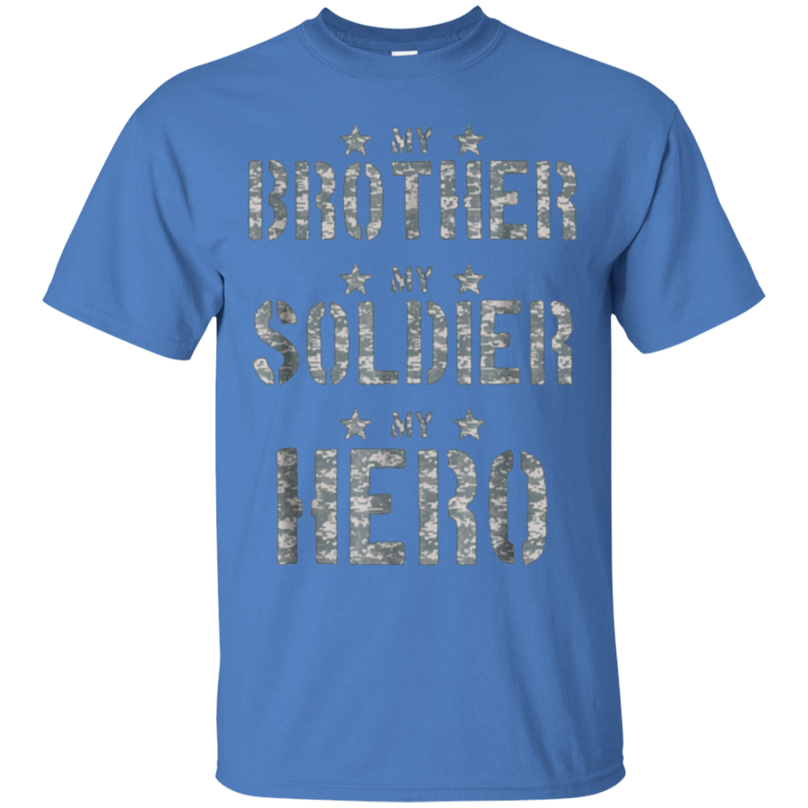 Army My Brother My Solider My Hero T-shirt