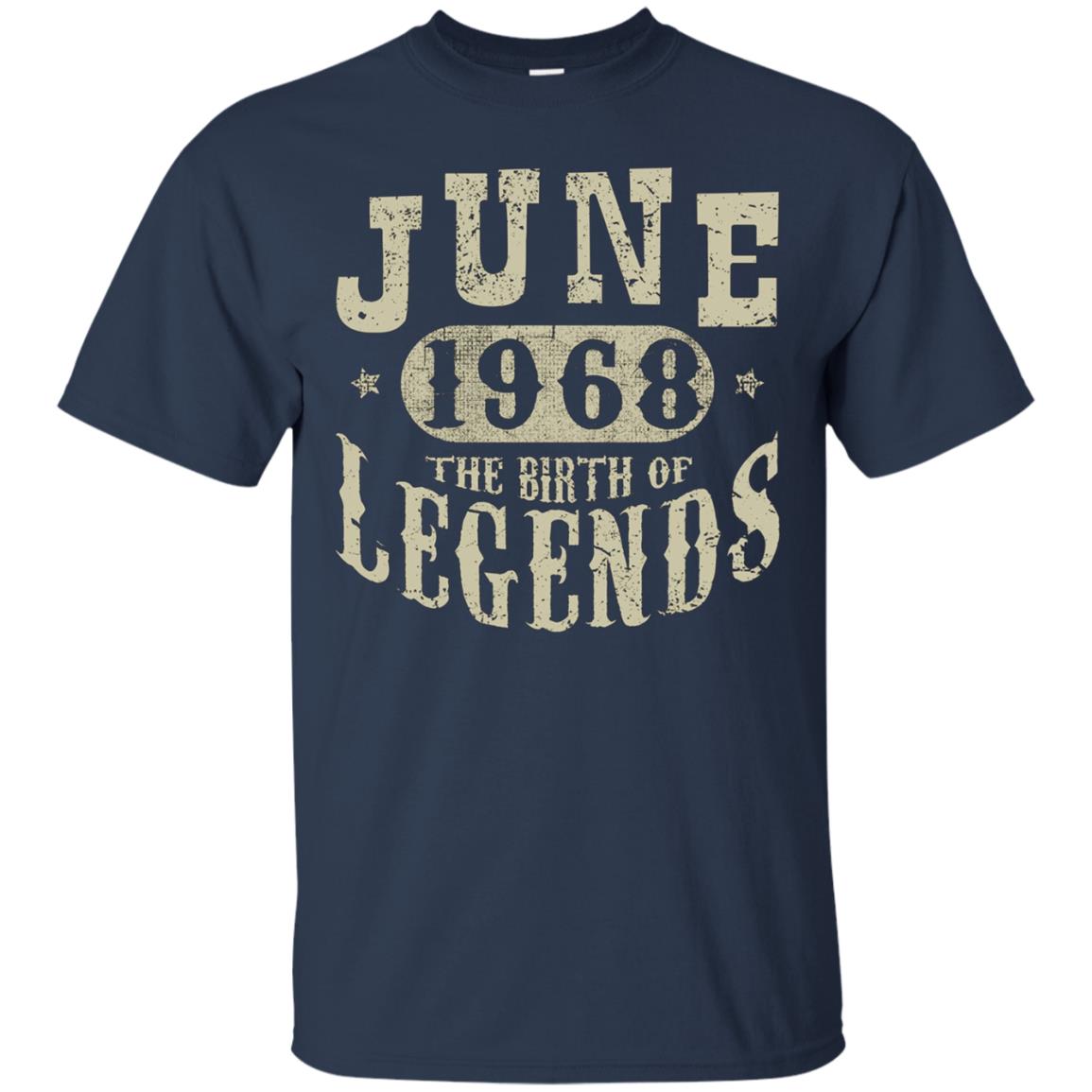 50 Years Old 50th Birthday June 1968 Birth of Legend T-Shirt