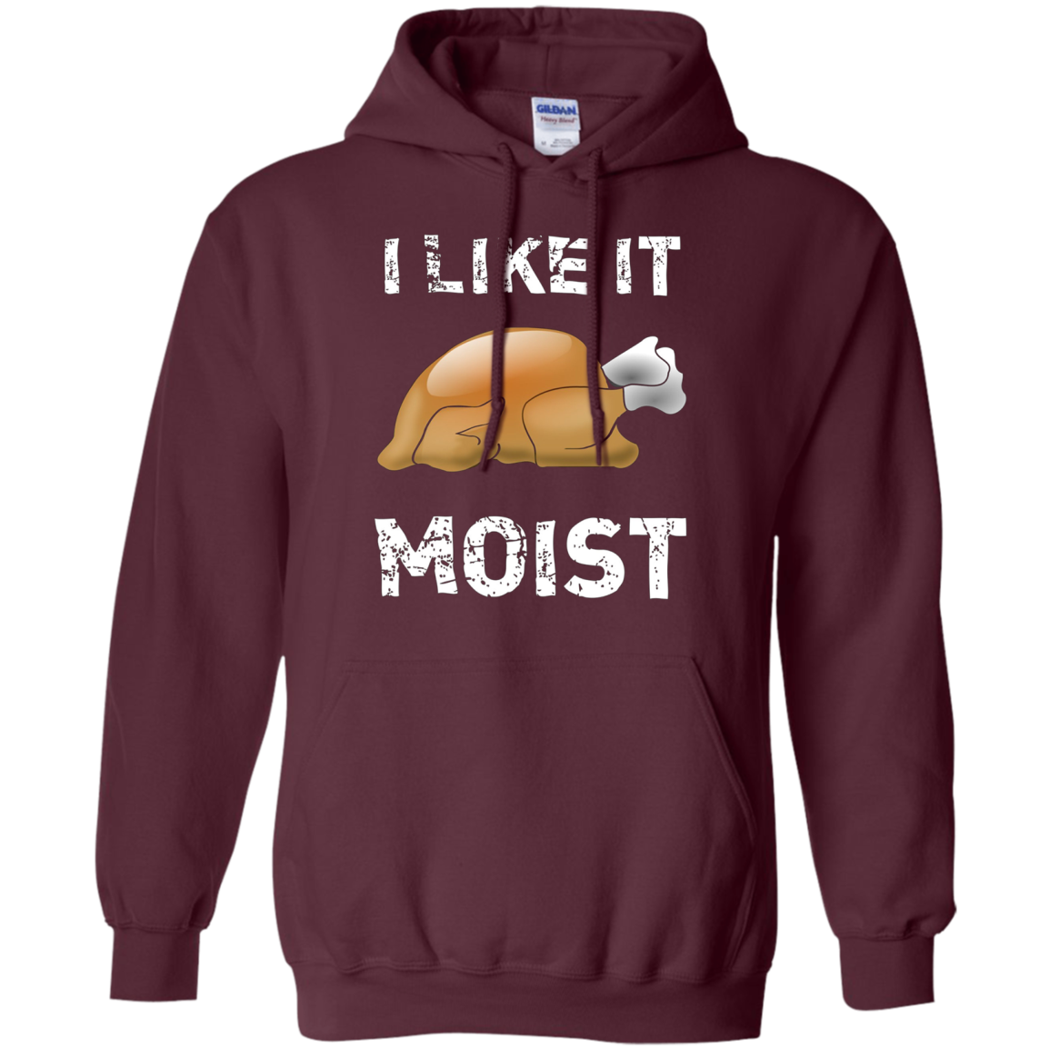 "I Like It Moist" Funny Turkey Thanksgiving T-Shirt