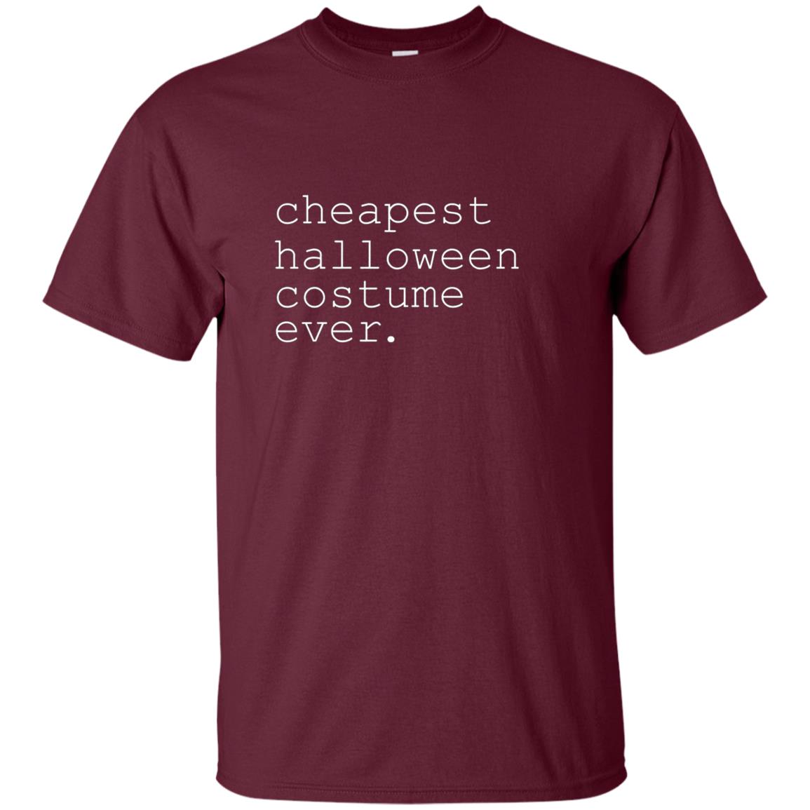 "cheapest halloween costume ever." Funny Holiday Shirt