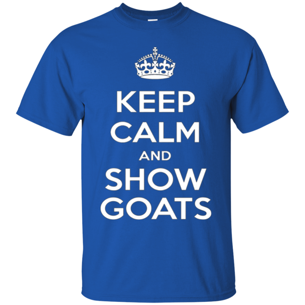 "Keep Calm & Show Goats" T-Shirt