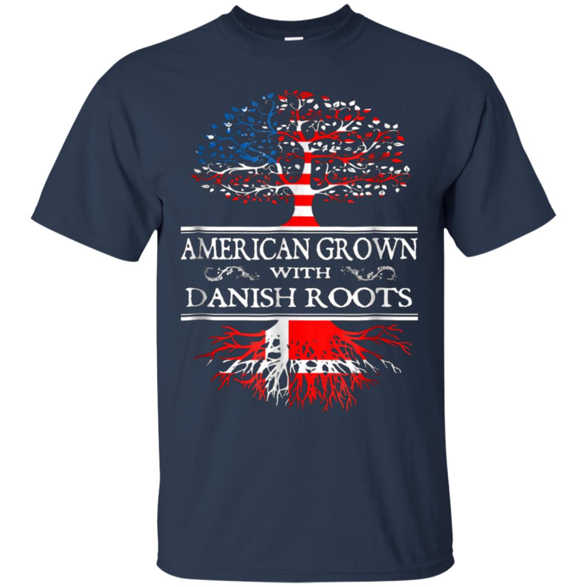 American Grown With Danish Roots T Shirt