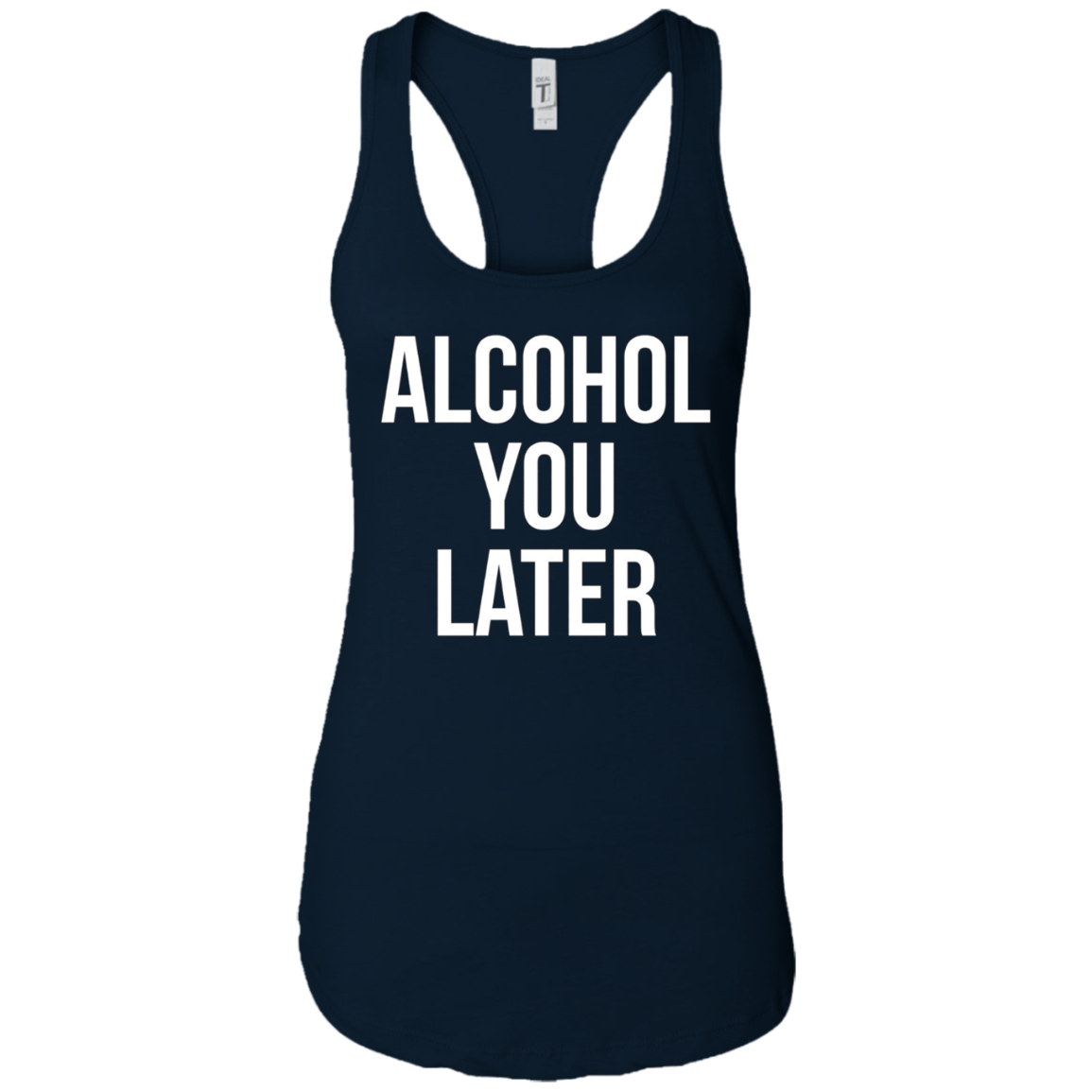 Alcohol You Later T-shirt