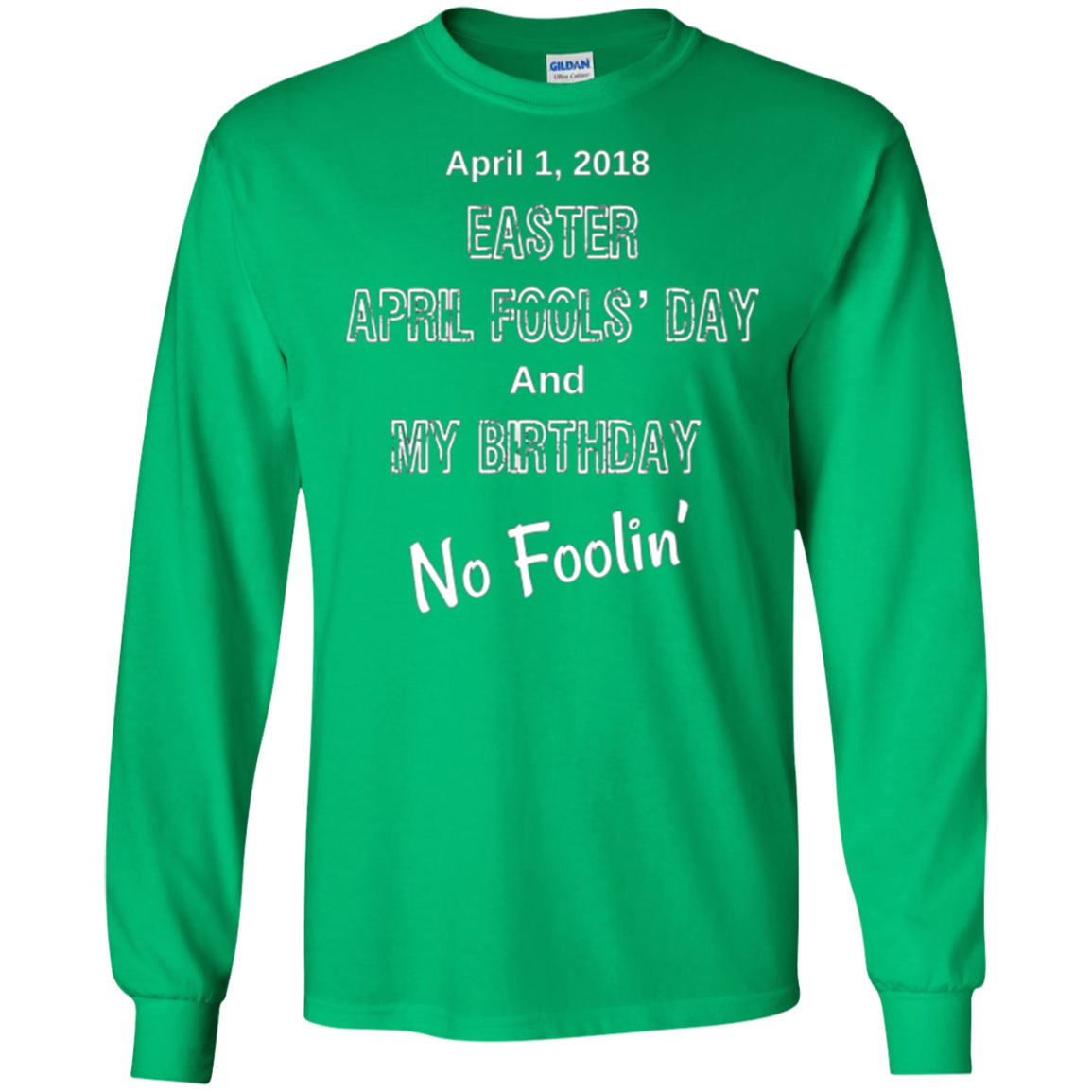 April 1, 2018 Easter April Fools' Day & My Birthday T-Shirt