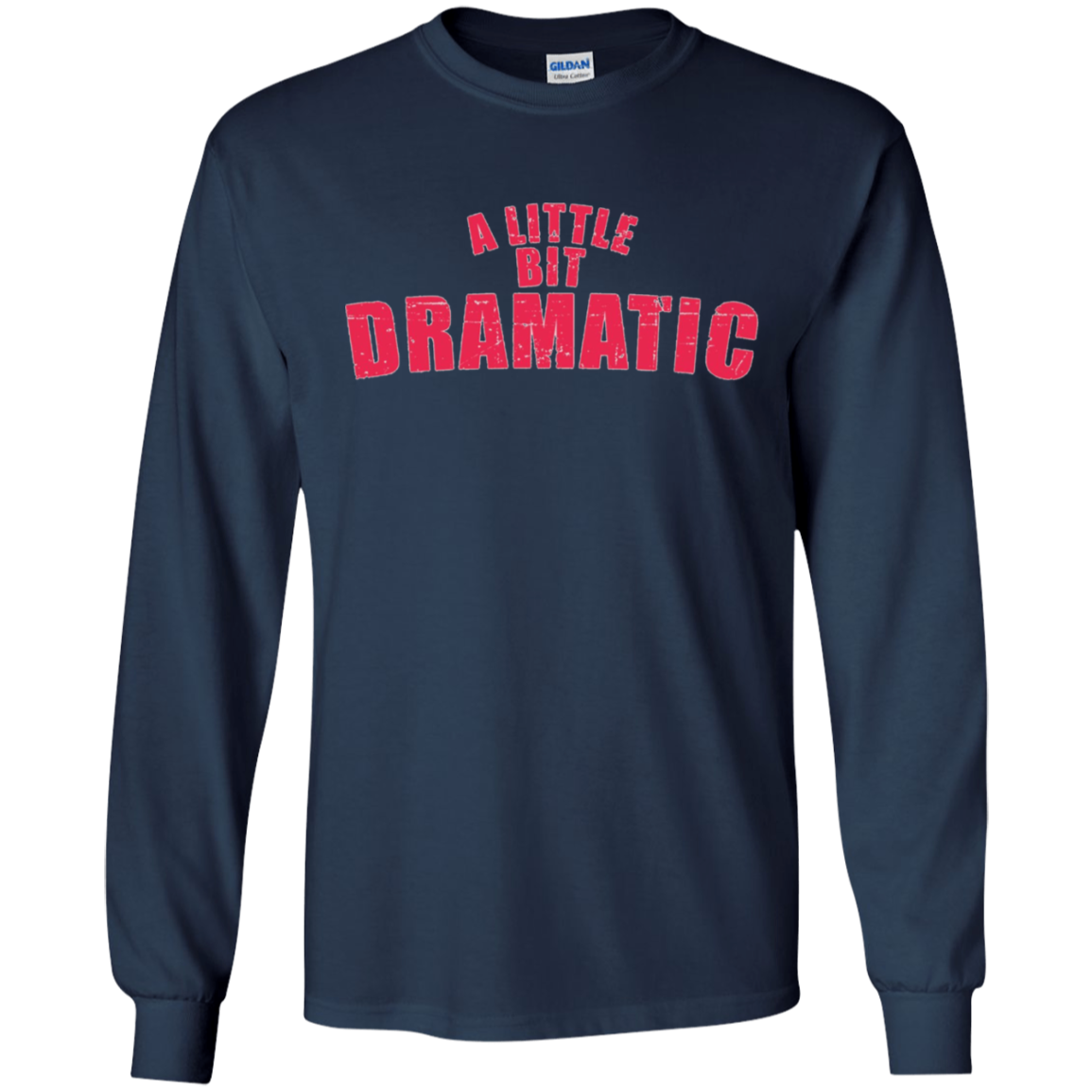 A Little Bit Dramatic Shirt - Girls T-Shirt like the Movie