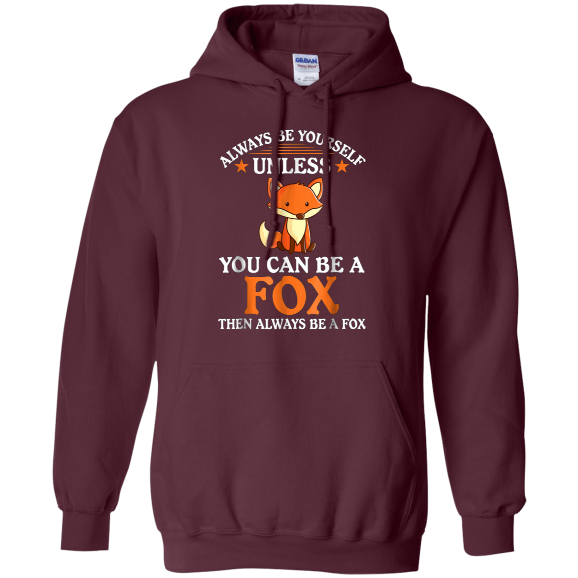 Always Be Yourself Unless You Can Be A Fox Shirt Funny T-Sh
