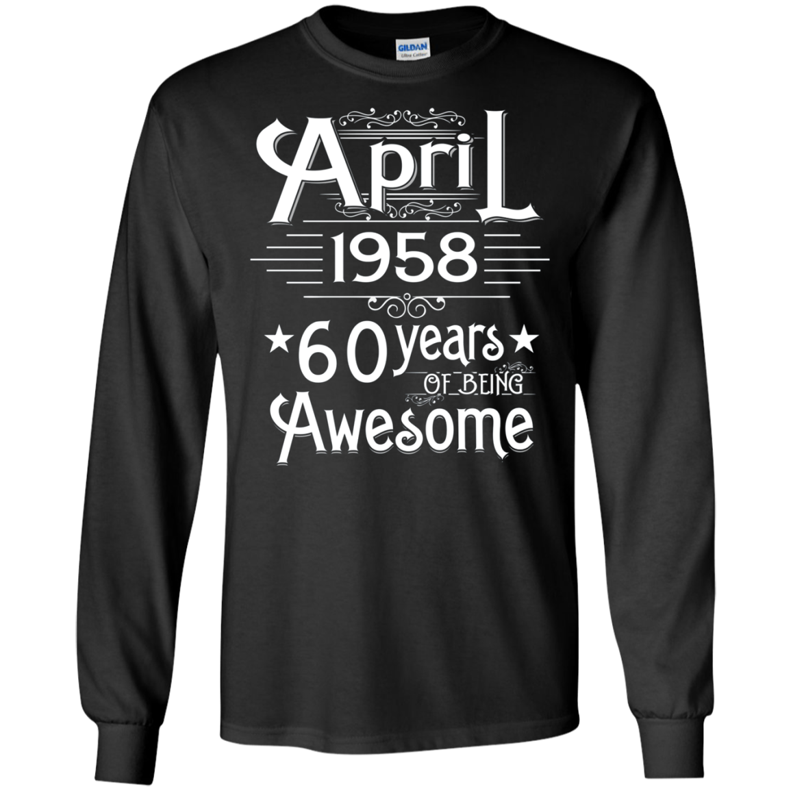 April 1958 T-shirt Turning 60 Years Of Being Awesome