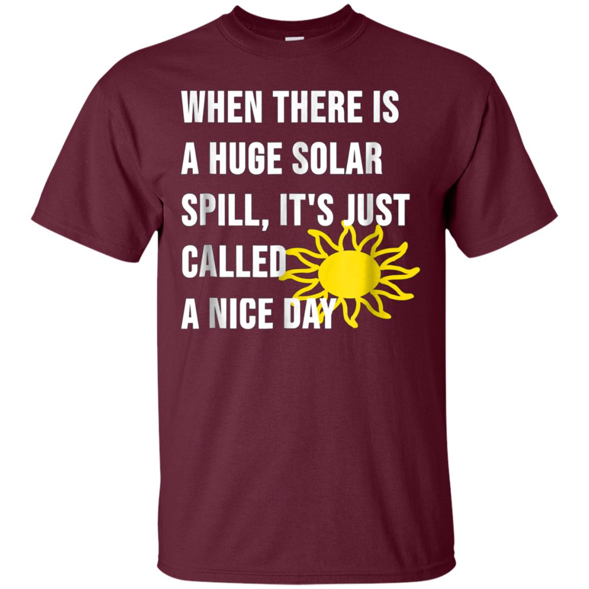 A Huge Solar Spill, Nice Day