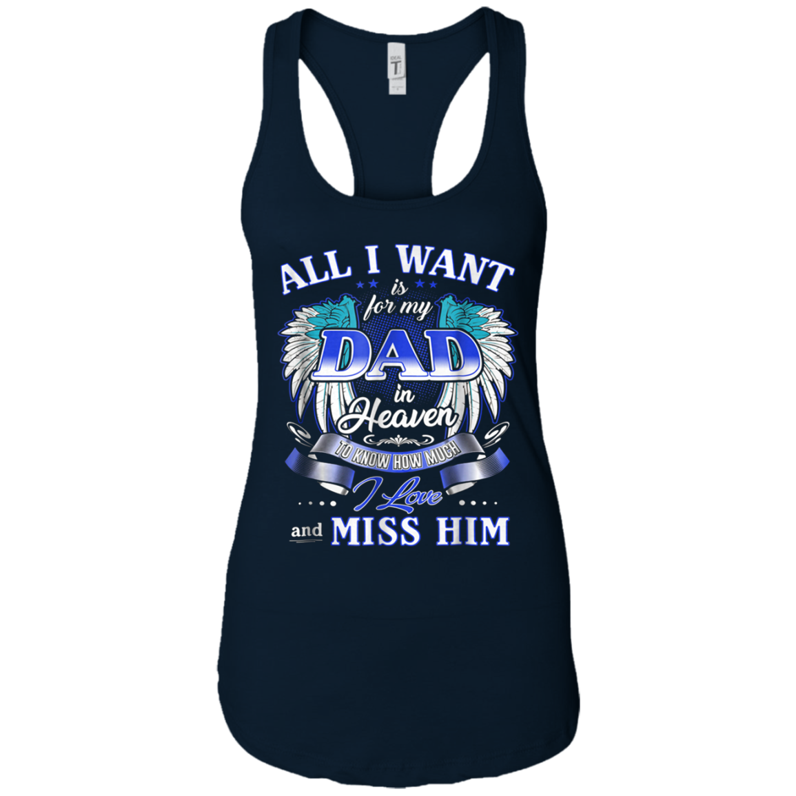 All I Want Is For My Dad In Heaven Tshirt For Men