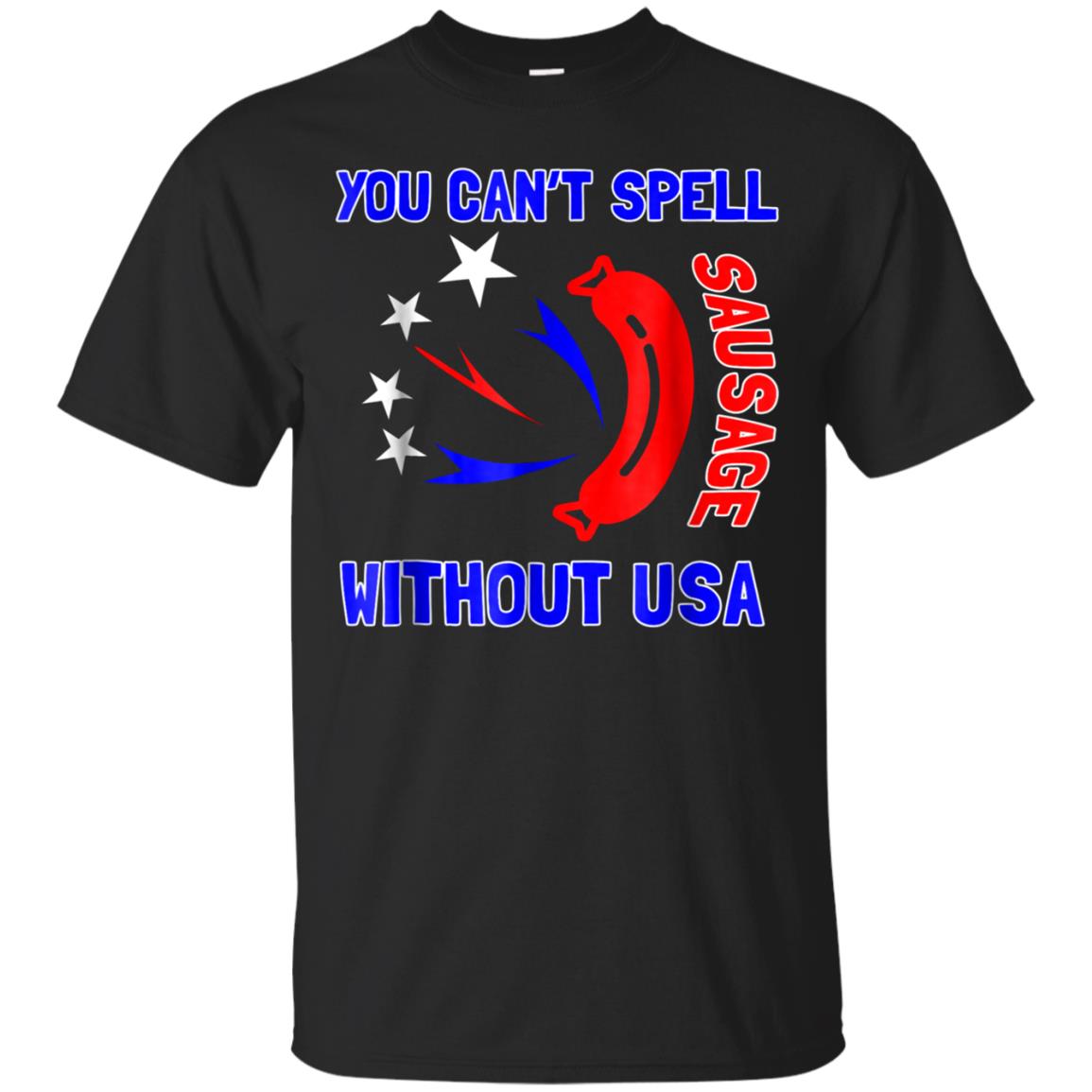 America - You Can't Spell Sausage Without USA T Shirt