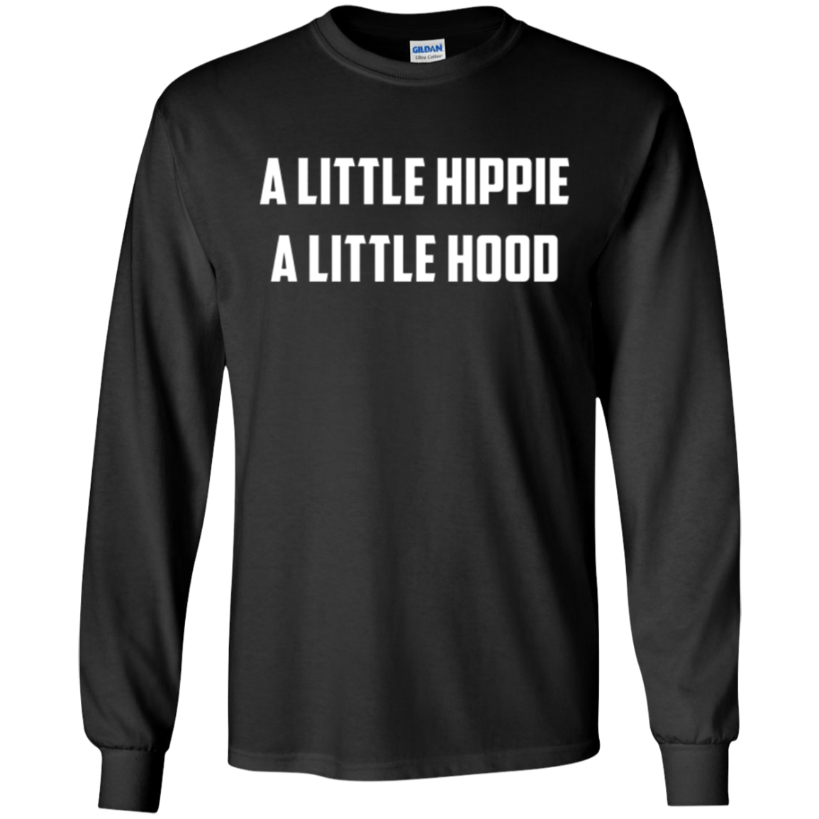 A Little Hippie A Little Hood T-Shirt | Funny Care Free Tee
