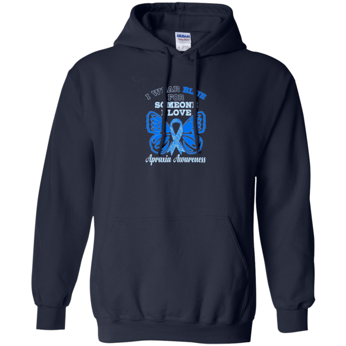 Apraxia Awareness T Shirt - I Wear Blue For Someone I Love