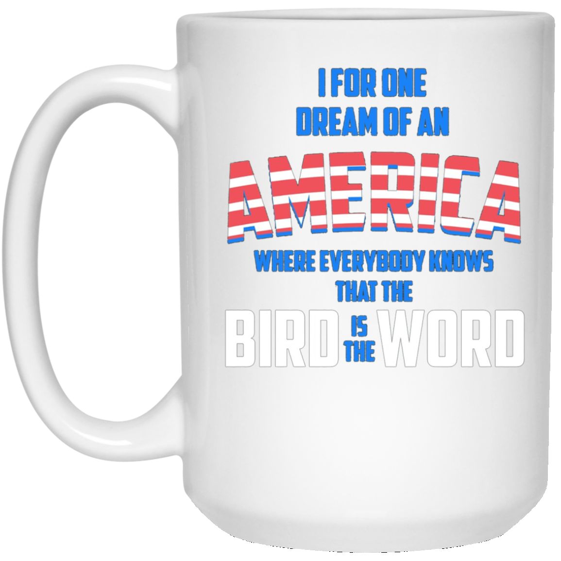 America where everybody knows the Bird is the Word T-shirt