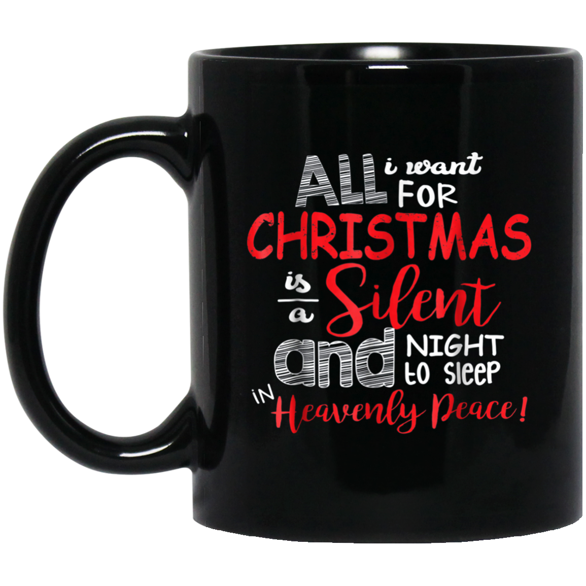 All I Want For Christmas Is A Silent Night T Shirt