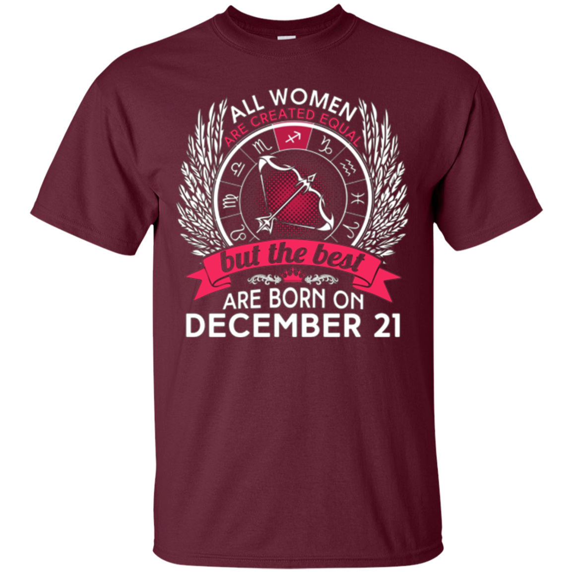 All Women Are Created Equal Born On December 21 T-shirt