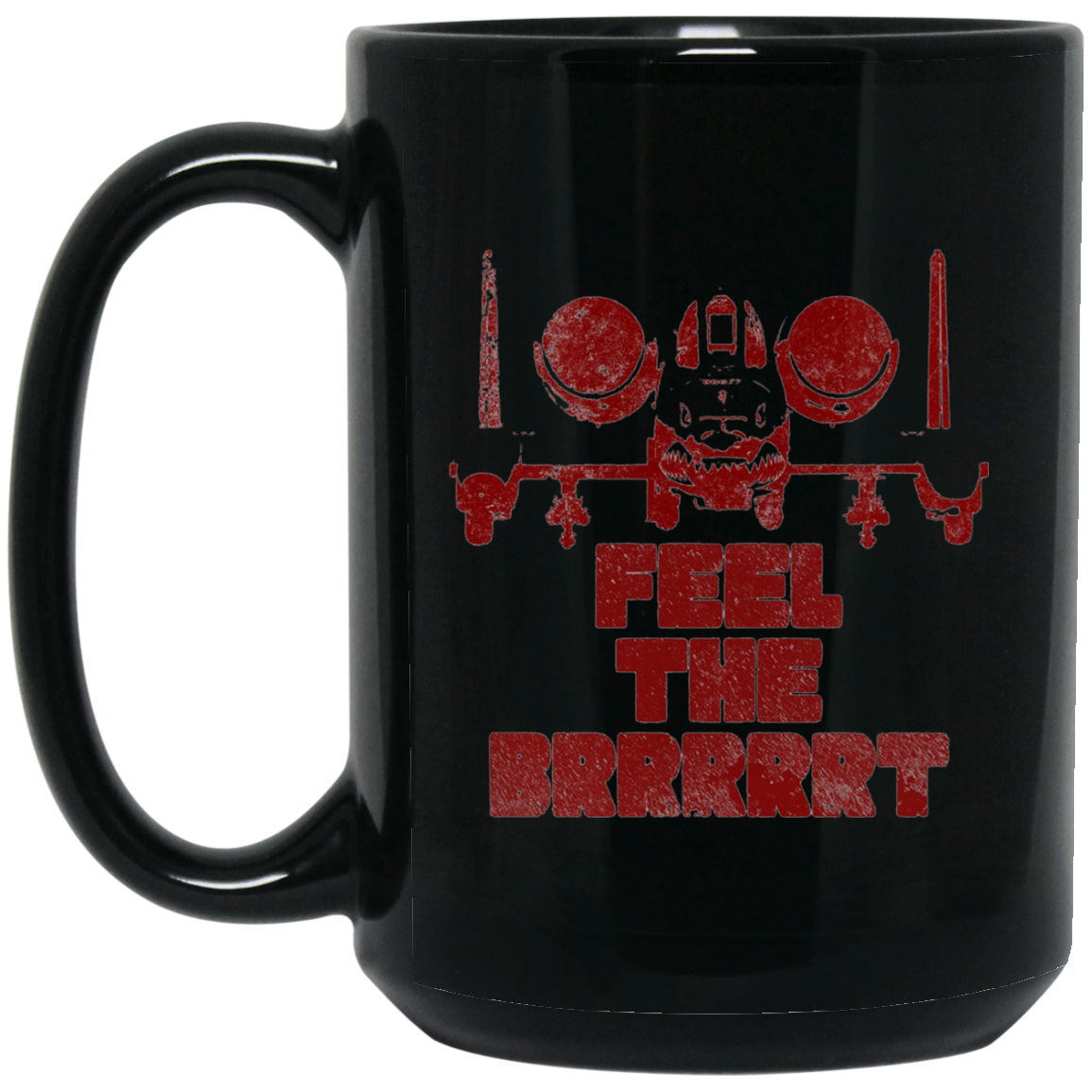 A10 Warthog Feel The Brrrrrt Military USAF T Shirt