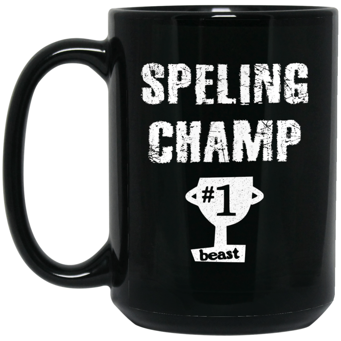 Sarcastic Beast Spelling Champ T-shirt