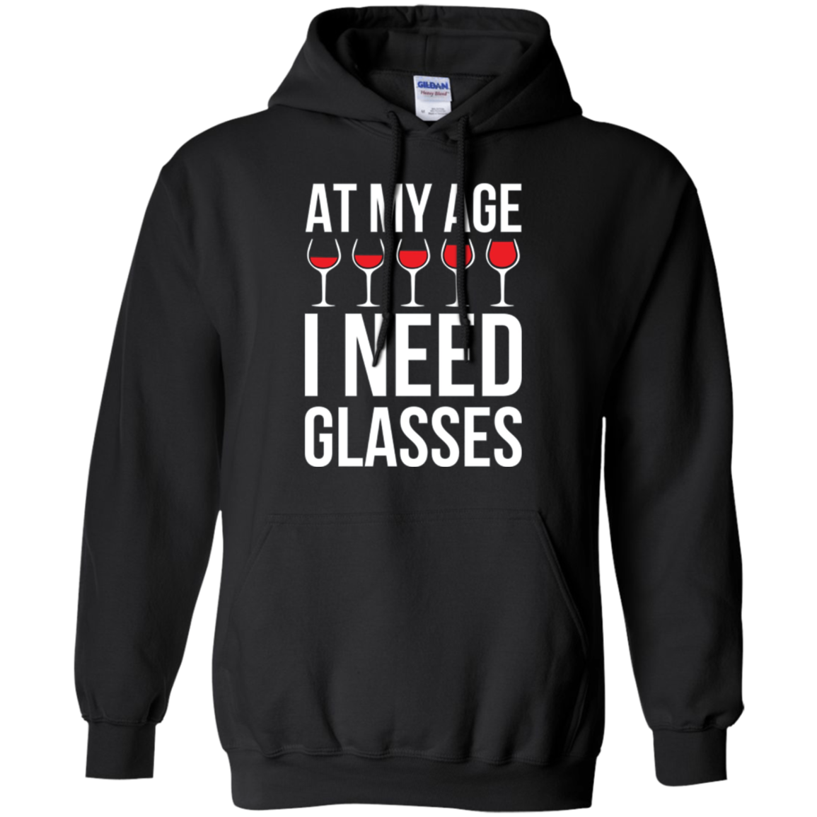 At My Age I Need Wine Glasses - Funny Wine Party Tshirt