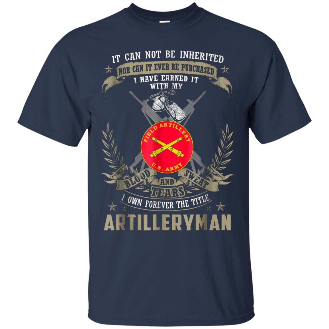 Artilleryman T-shirt, It Can Not Be Inherited Or Purchase
