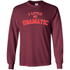 Image of A Little Bit Dramatic T-Shirt