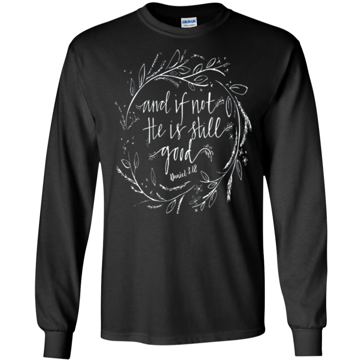 And if not he is still good T-Shirt
