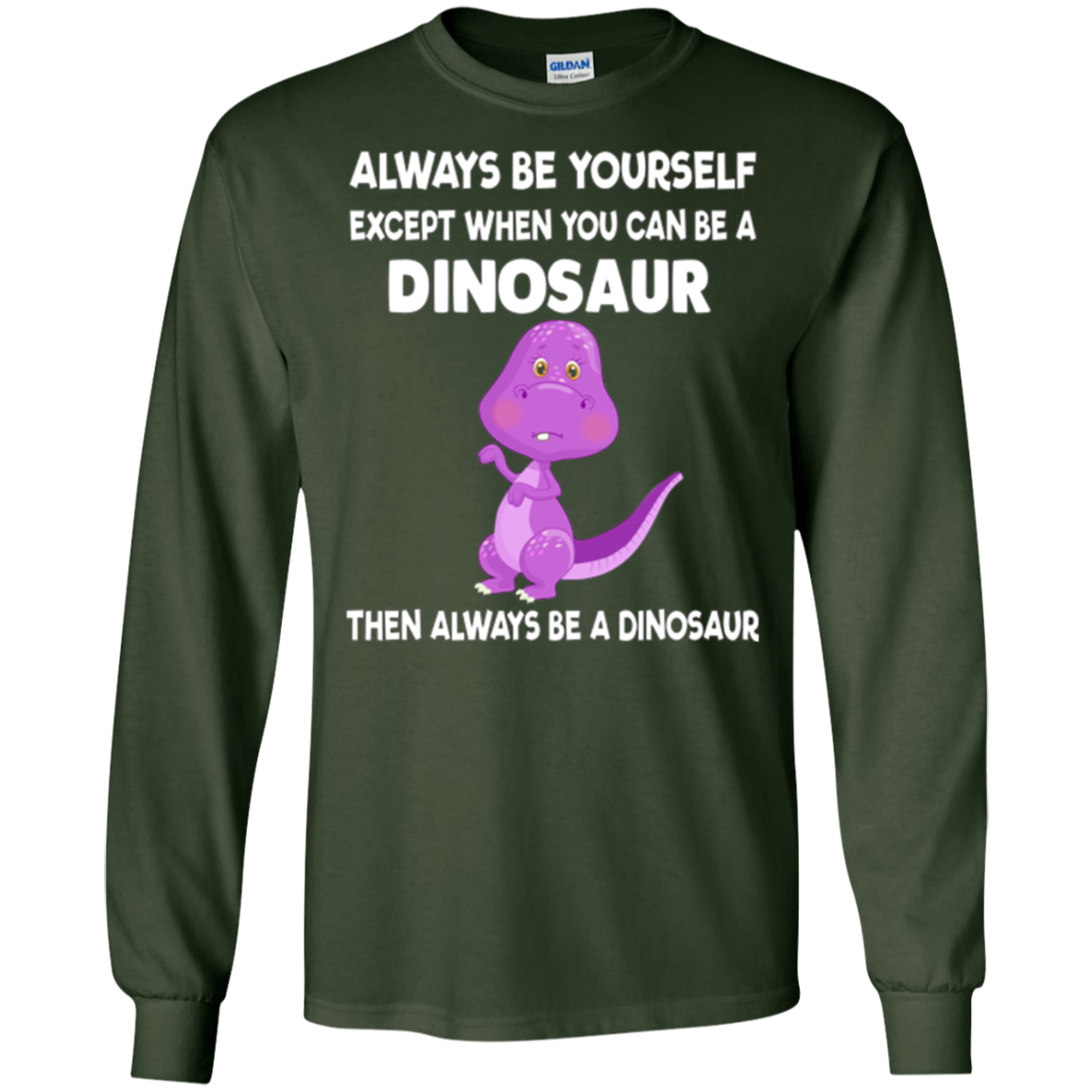 Always Be Yourself Dinosaur T-Shirt Gift (Kid Shirt)