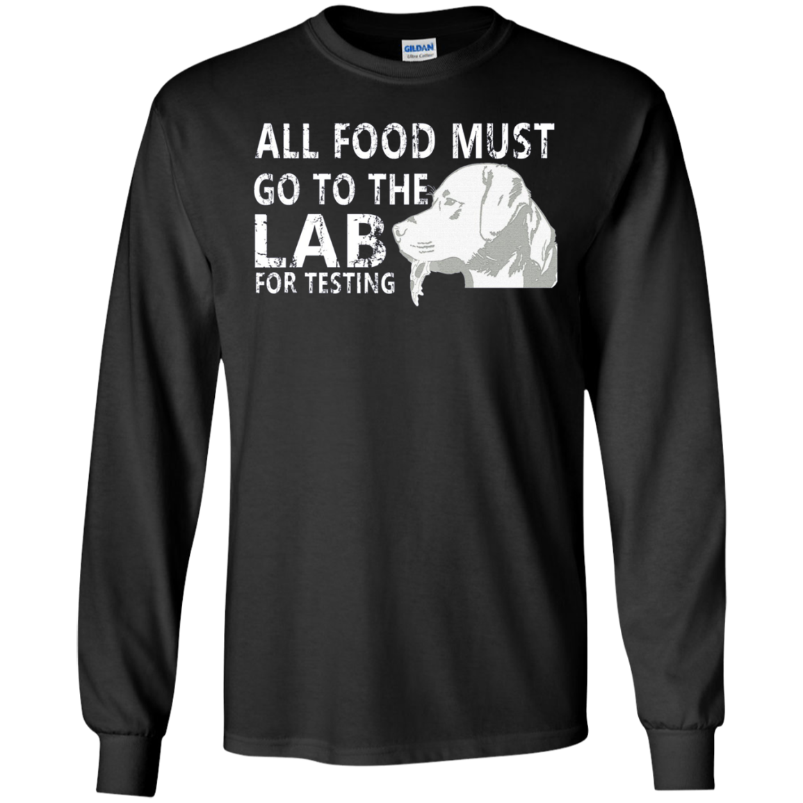 All Food Must Go To The Lab For Testing Dog Gift T-Shirt