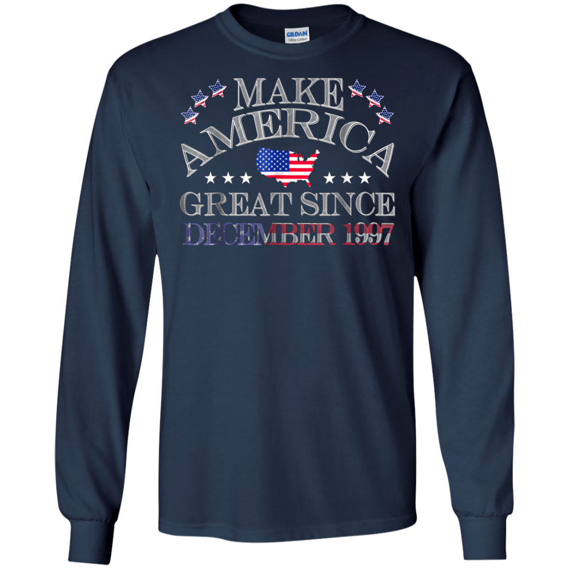 America - Make America Great Since December 1997 21st Birthd