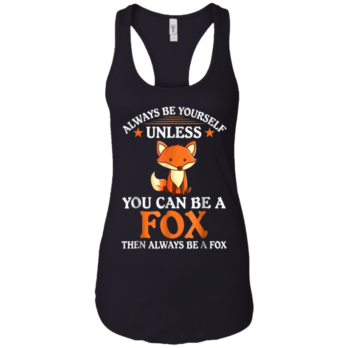 Always Be Yourself Unless You Can Be A Fox Shirt Funny T-Sh