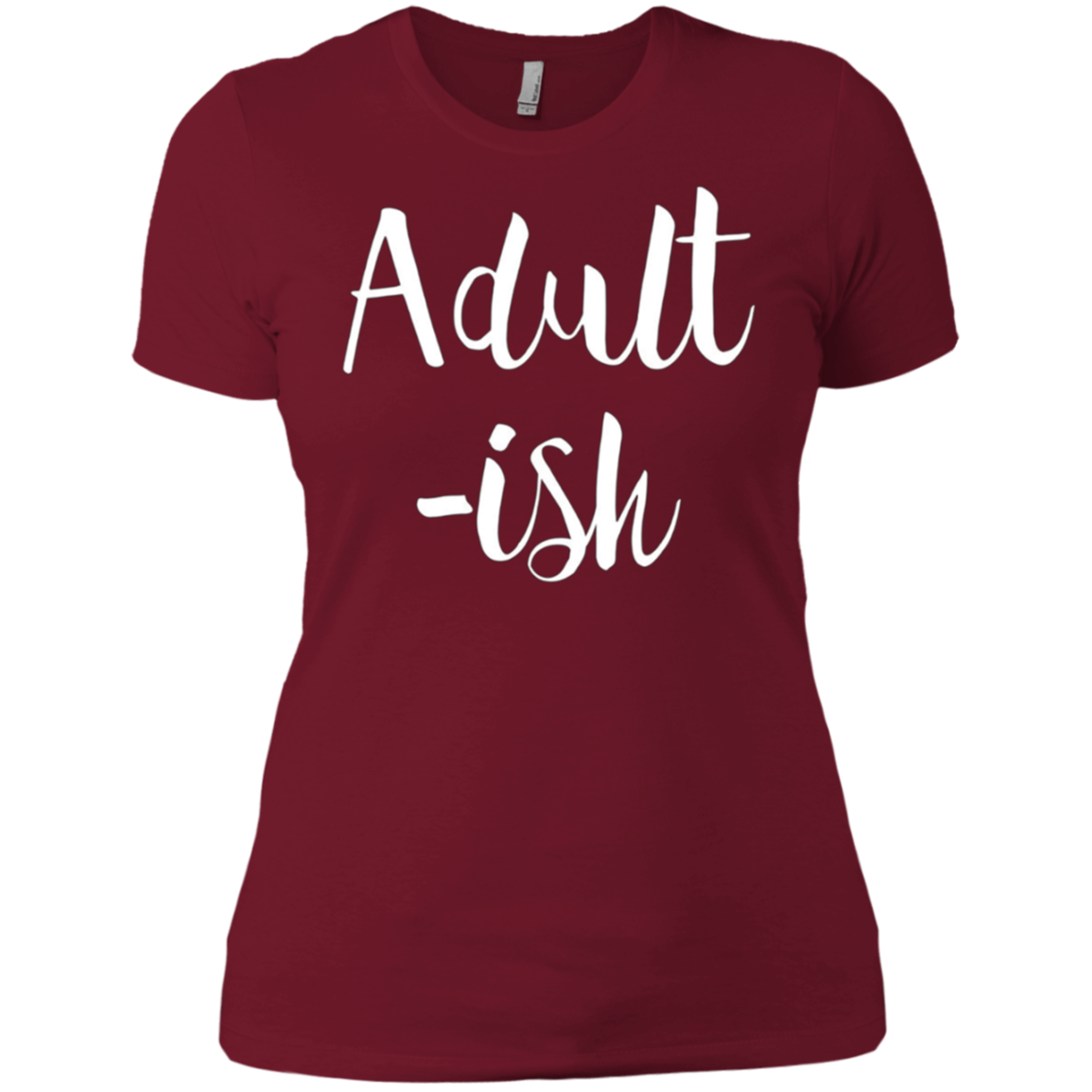 Adult-ish - Funny Sarcastic Quote TShirt