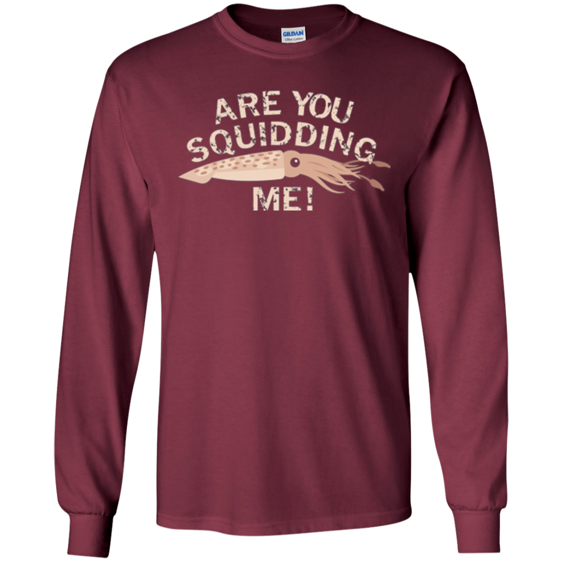 Are You Squidding Me Funny Fishing Squid T-Shirt