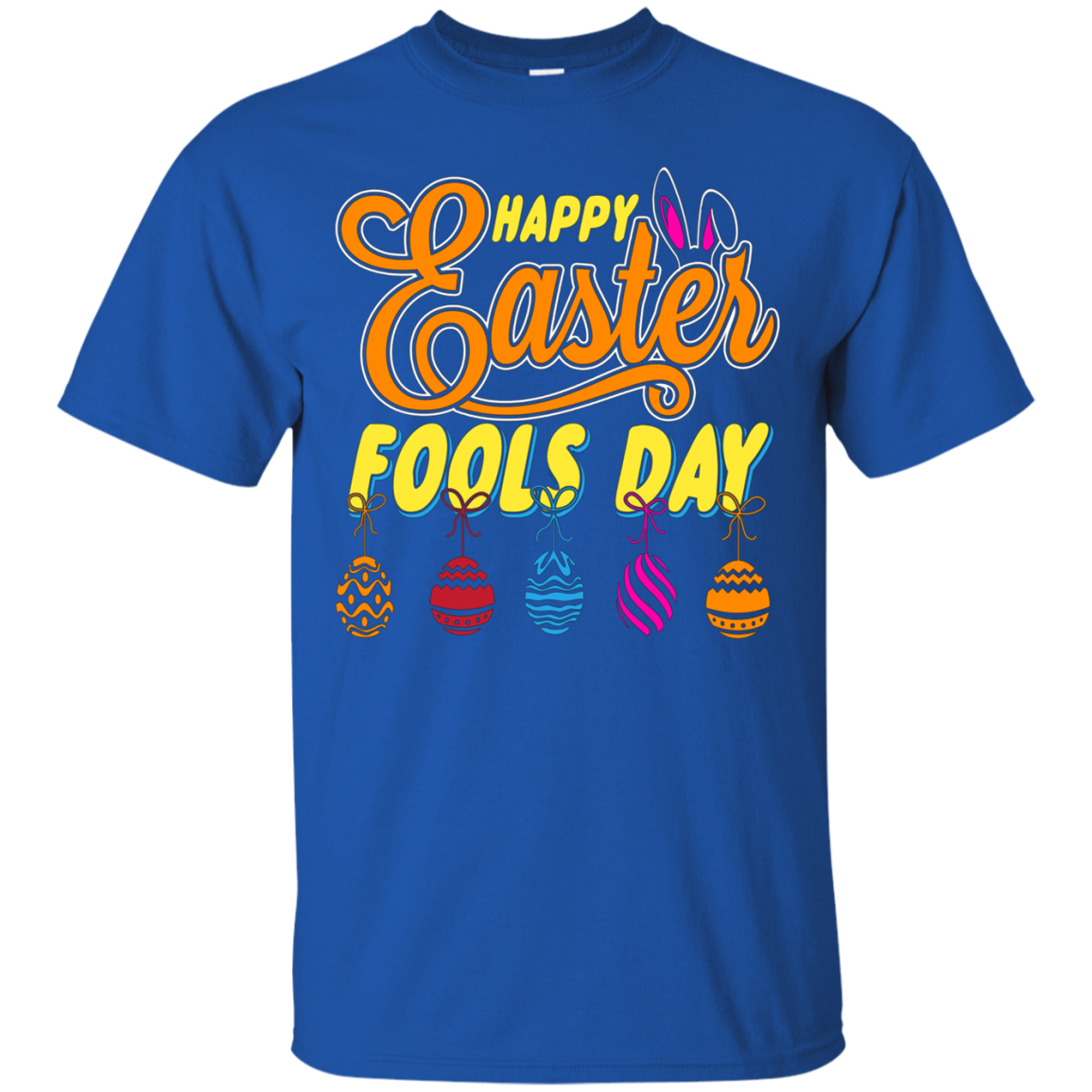 Funny Happy Easter 2018 April Fools Day T Shirt
