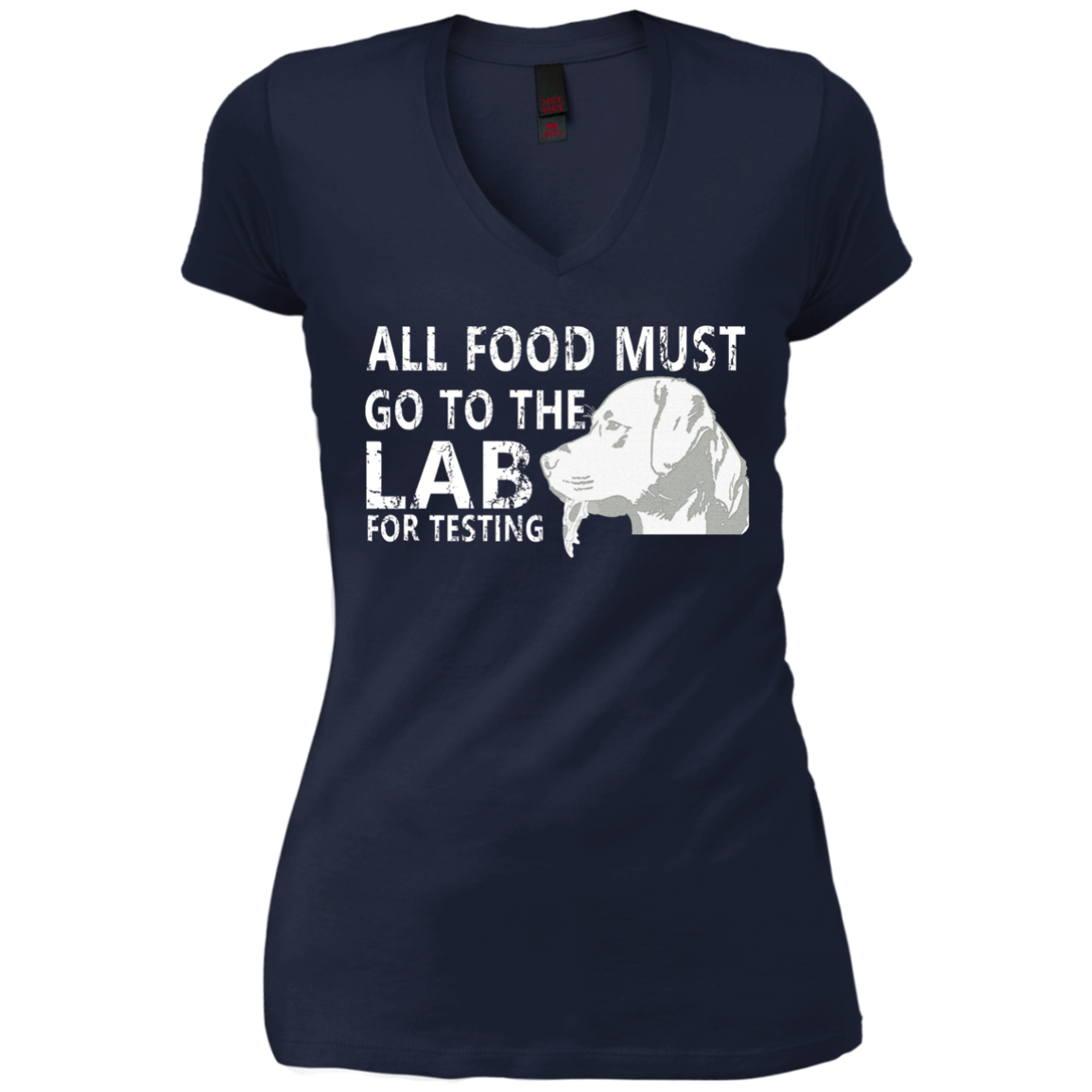 All Food Must Go To The Lab For Testing Dog Gift T-Shirt