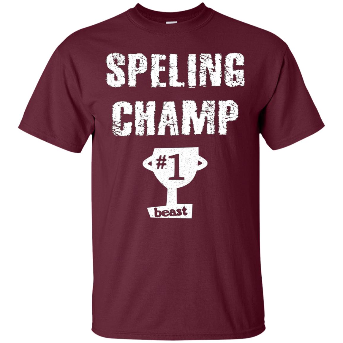 Sarcastic Beast Spelling Champ T-shirt
