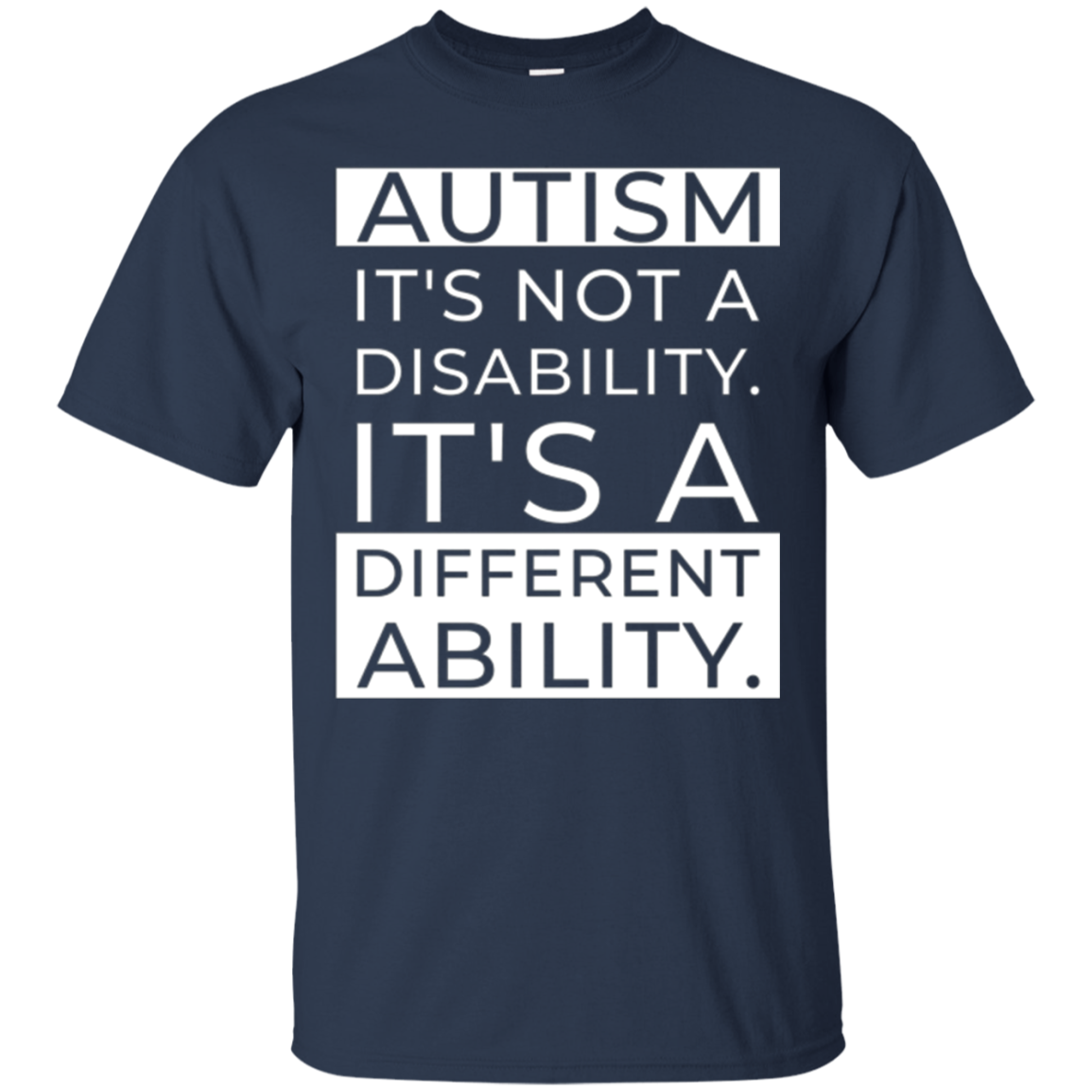 Autism Awareness: It's Not A Disability T-Shirt