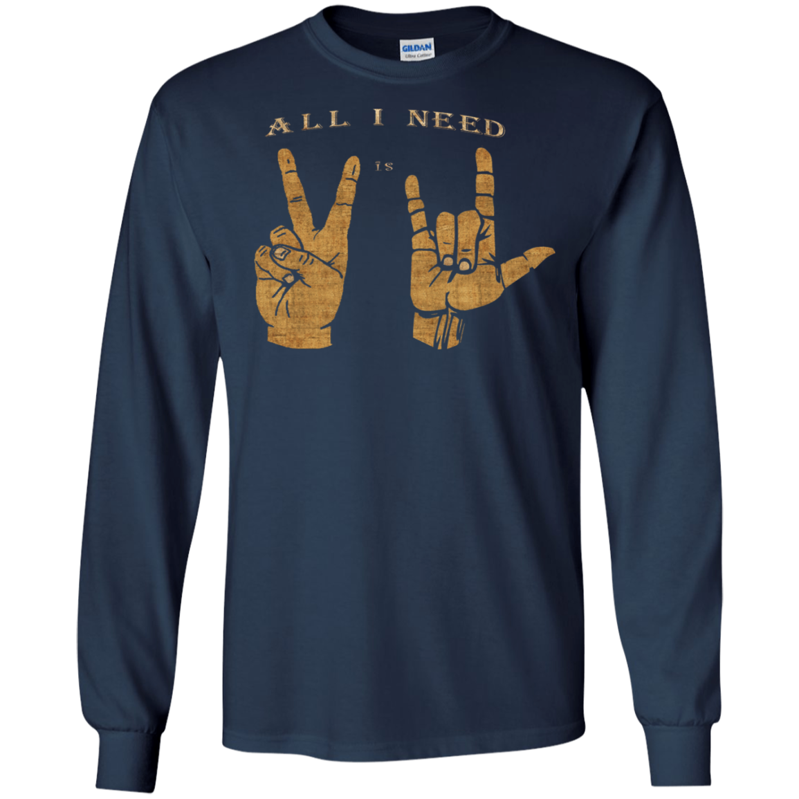 All I need is Peace and Love Asl T-Shirt
