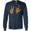 Image of All I need is Peace and Love Asl T-Shirt