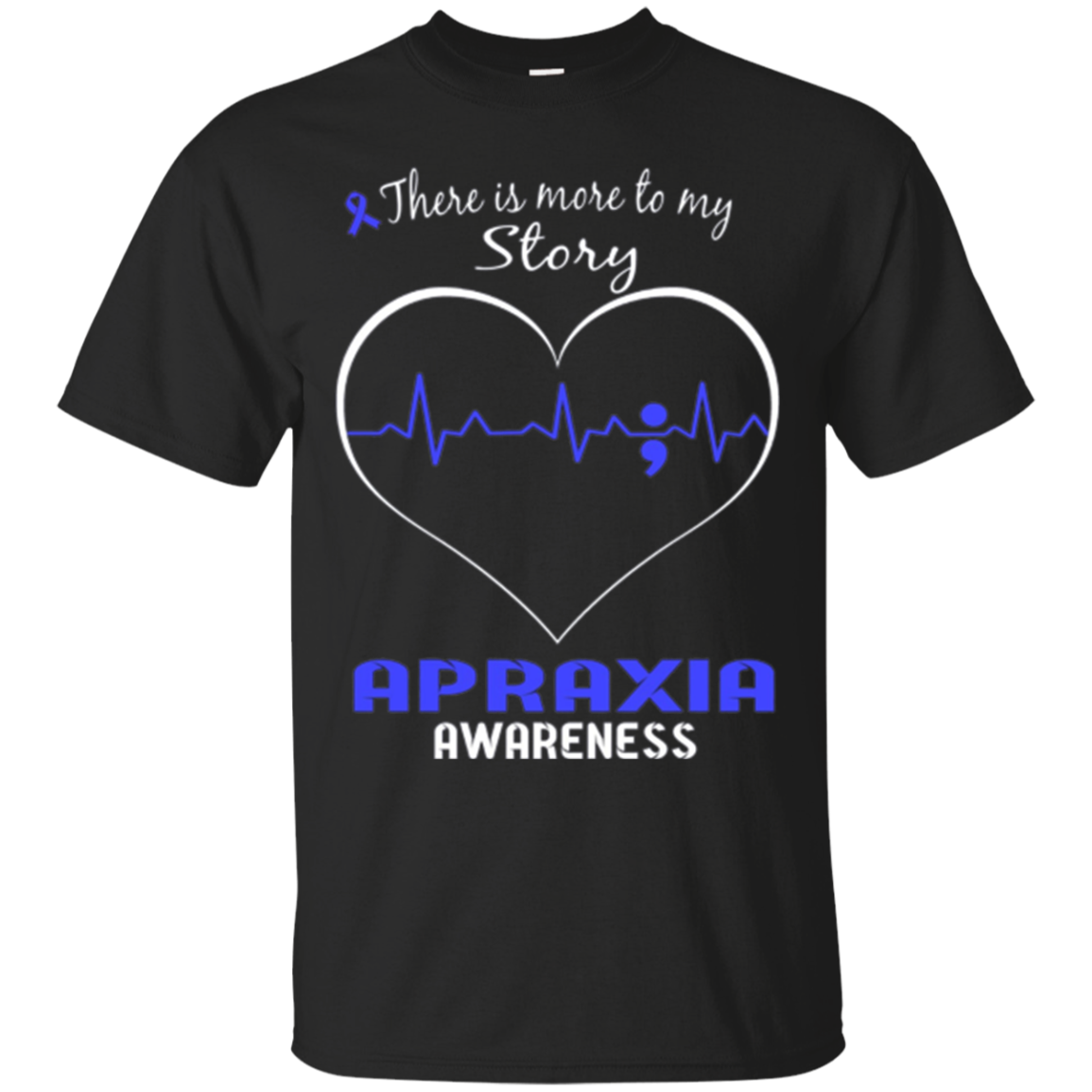 Apraxia Awareness Shirt - There is More To My Story