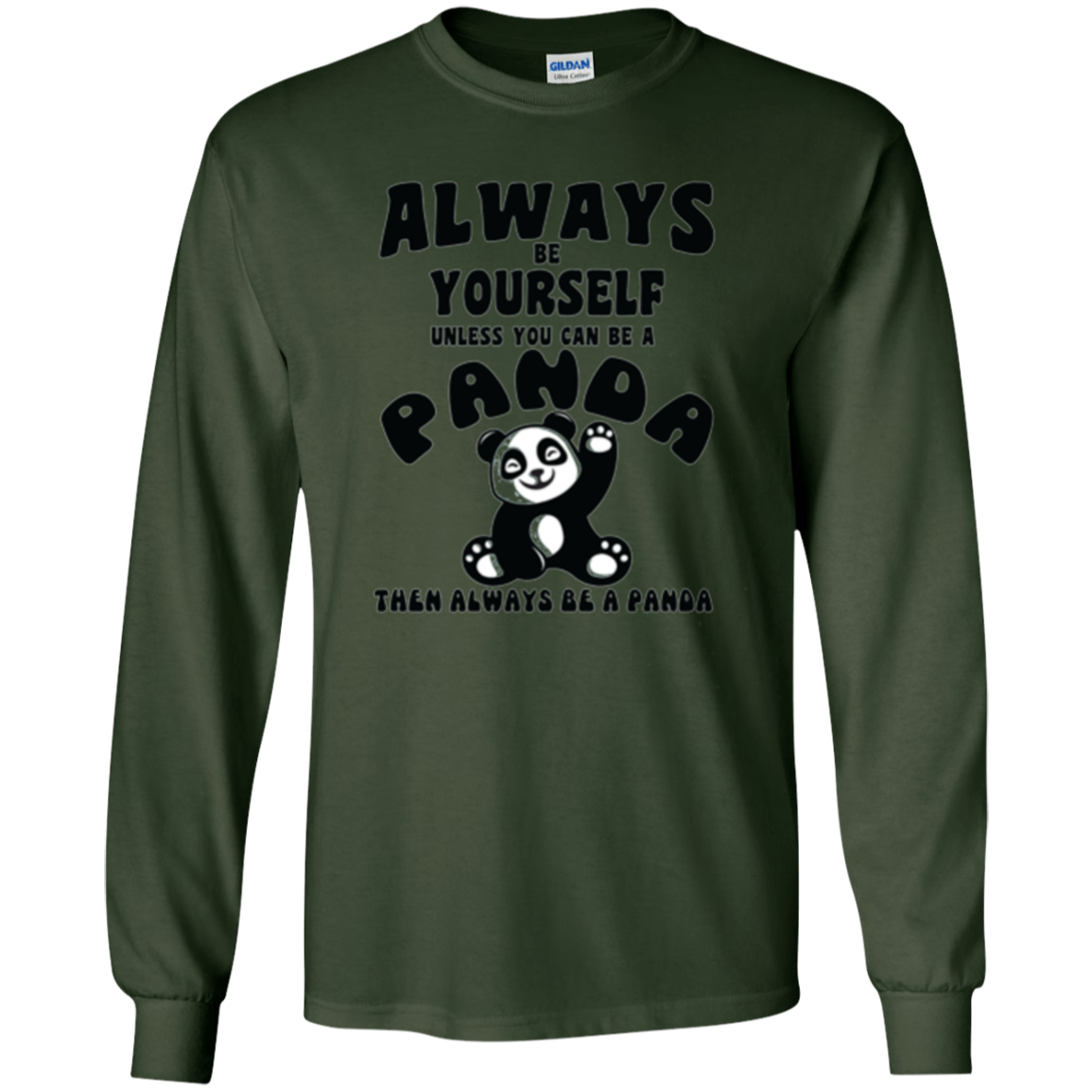 Always Be Yourself Unless You Can Be A Panda Funny Shirt