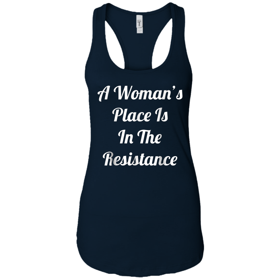 A Woman's Place Is In The Resistance T-Shirt