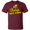 Image of ALWAYS BEE COOL fun beekeeper animal & insect gift T-Shirt