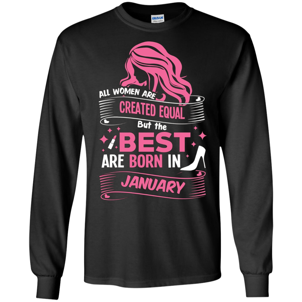 All Women Are Created Equal, Best Are Born As January Tee