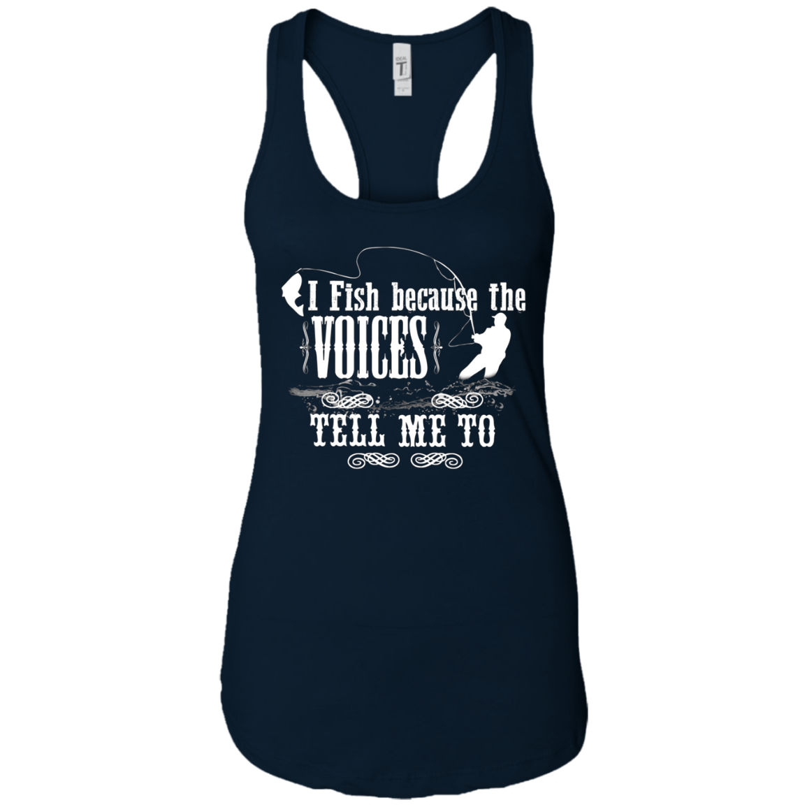 "I Fish Because of the Voices" Fishing T-shirt for Fisherman