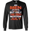 Image of Tous les hommes créés égaux les meilleurs sont nés en juillet Shirt