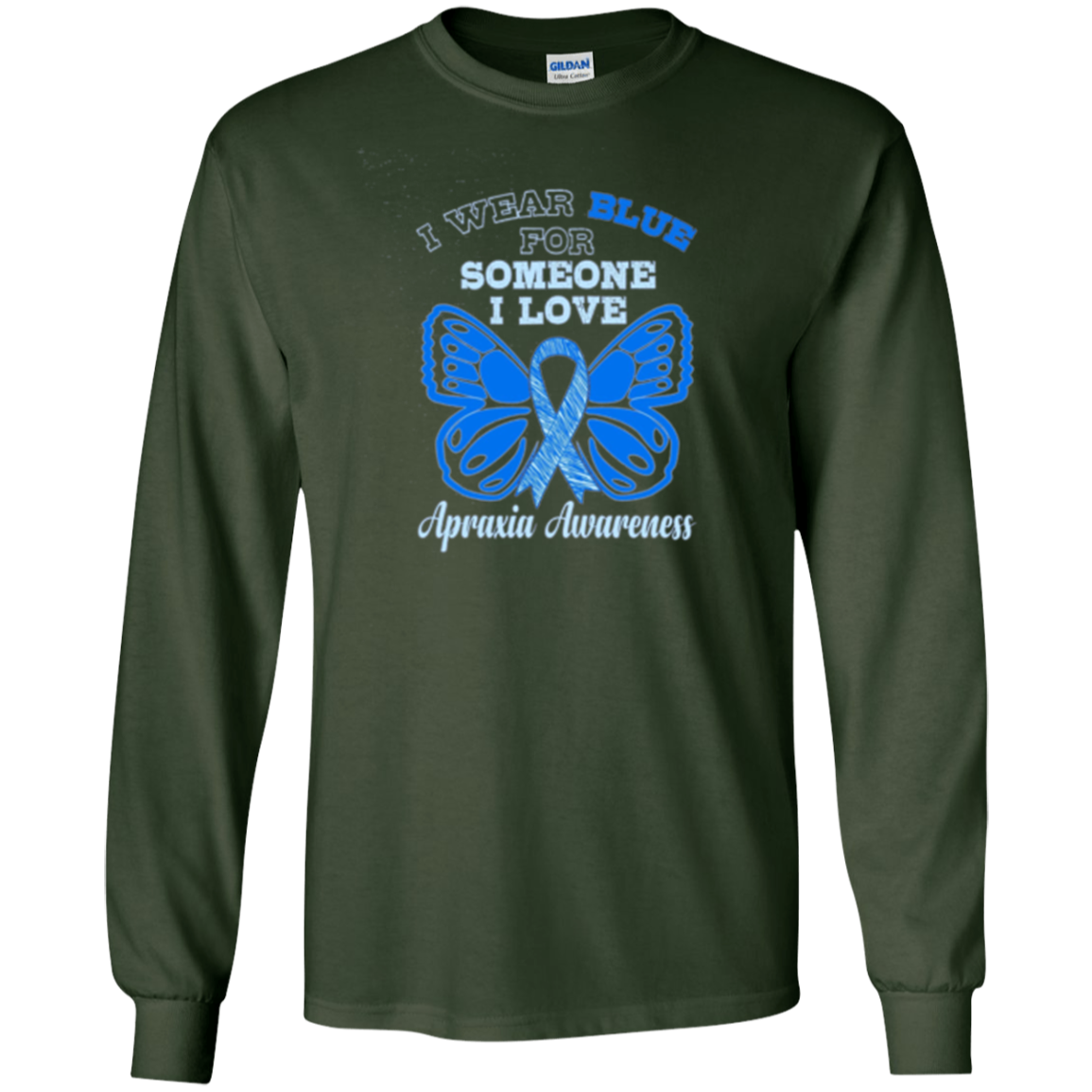 Apraxia Awareness T Shirt - I Wear Blue For Someone I Love