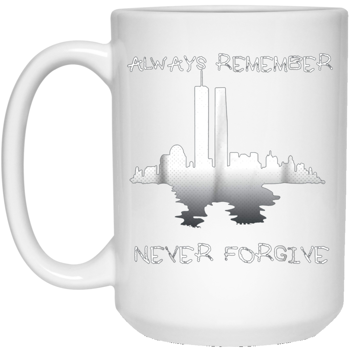 Always Remember Twin Tower Never Forgive T-shirt Sept 11th