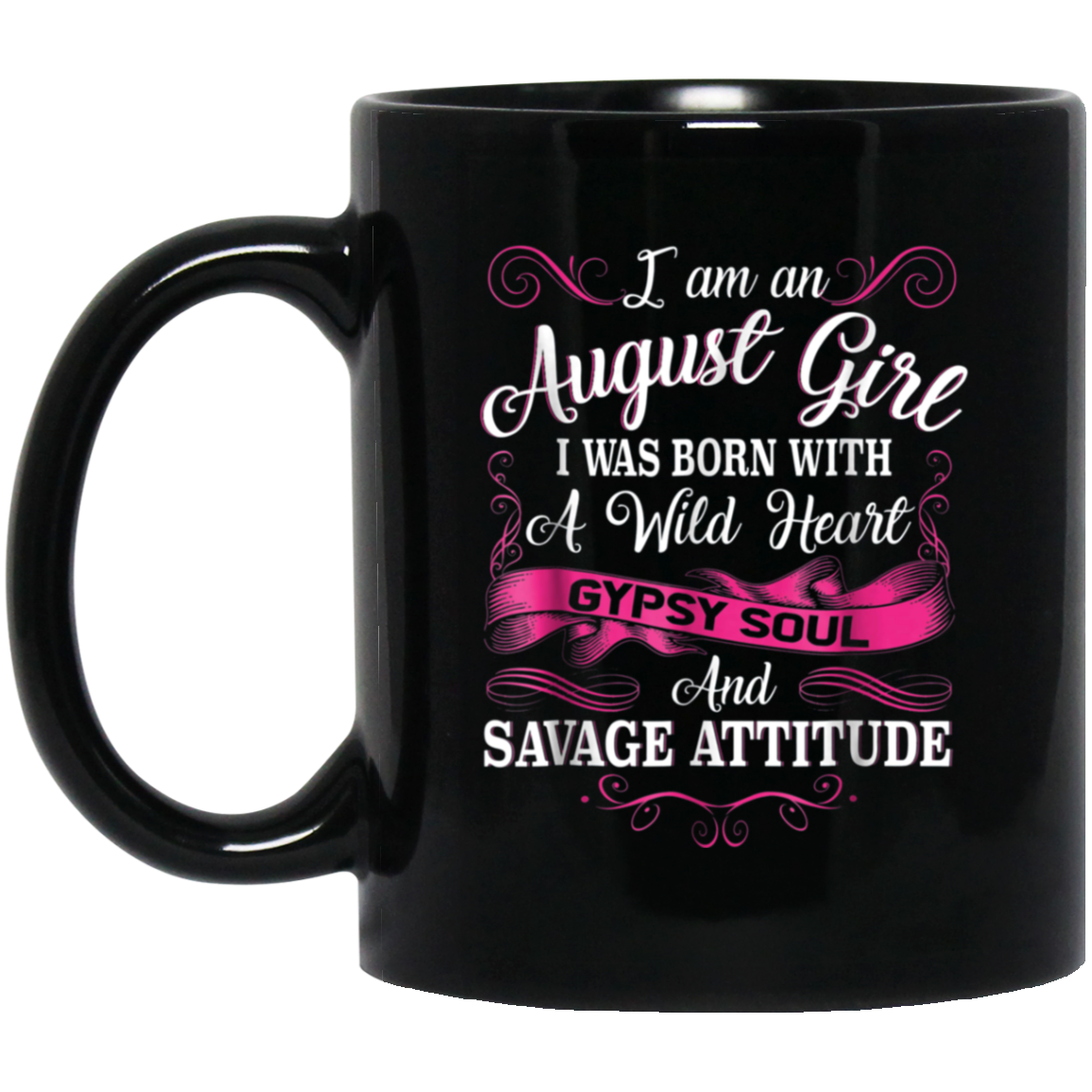 August Girl A Wild Heart Gypsy Soul And Savage Attitude Tee